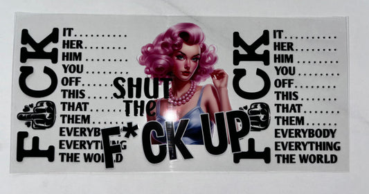 Shut the f up